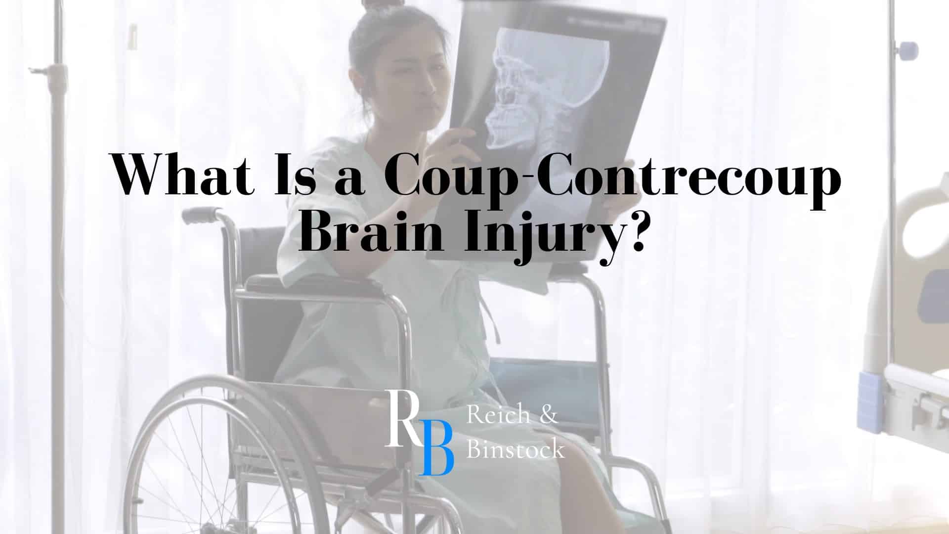 What Is a CoupContrecoup Brain Injury? Brain Injury Attorneys