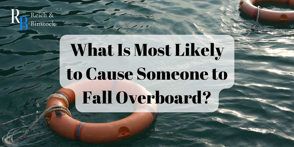 What Is Most Likely to Cause Someone to Fall Overboard?